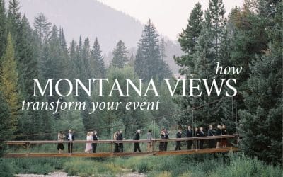 How Montana Views Transform Your Summer Wedding